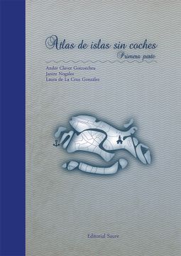 portada Atlas de las Islas sin Coche: Primera Parte (Atlas Sensible) (in Spanish)