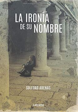 portada La Ironía de su Nombre (in Spanish)