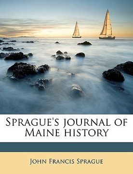 portada sprague's journal of maine history volume 11 (en Inglés)