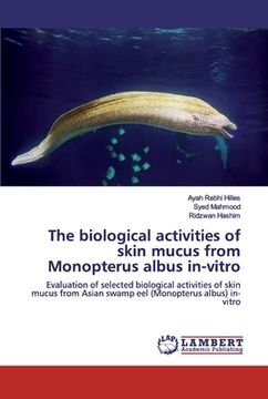 portada The biological activities of skin mucus from Monopterus albus in-vitro