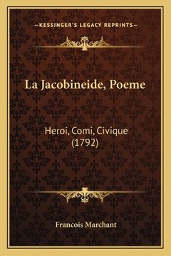 portada La Jacobineide, Poeme: Heroi, Comi, Civique (1792) (en Francés)