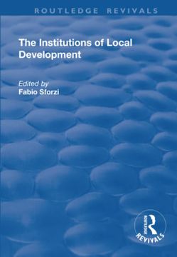 portada The Institutions of Local Development (en Inglés)