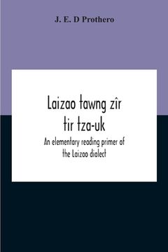 portada Laizao Tawng Zîr Tir Tza-Uk; An Elementary Reading Primer Of The Laizao Dialect