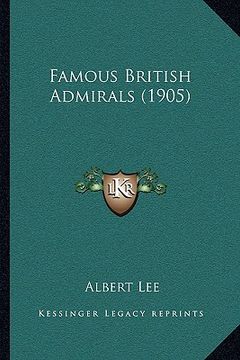 portada famous british admirals (1905) (en Inglés)