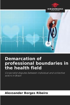 portada Demarcation of professional boundaries in the health field (en Inglés)