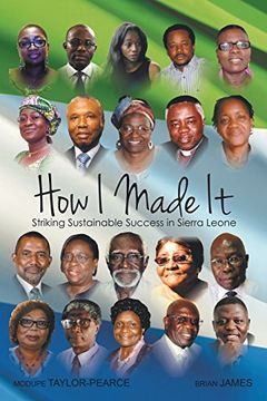 portada How I made it: Striking Sustainable Success in Sierra Leone