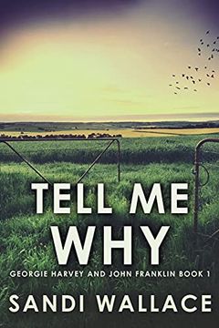 portada Tell me Why: Large Print Edition (1) (Georgie Harvey and John Franklin) (in English)