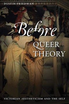 portada Before Queer Theory: Victorian Aestheticism and the Self (en Inglés)