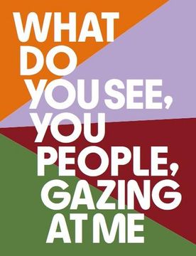 portada What do you See, you People, Gazing at me (en Inglés)