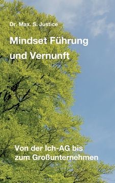 portada Mindset Führung und Vernunft: Von der Ich-AG bis zum Großunternehmen (in German)