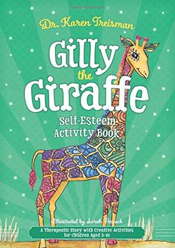 portada Gilly the Giraffe Self-Esteem Activity Book: A Therapeutic Story With Creative Activities for Children Aged 5-10 (Therapeutic Treasures Collection) (in English)