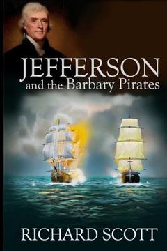 portada Jefferson and the Barbary Pirates: America's First Encounter with Radical Islam (en Inglés)