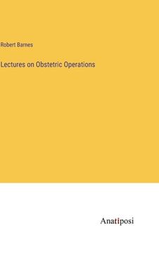 portada Lectures on Obstetric Operations (en Inglés)