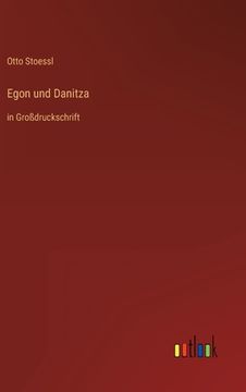 portada Egon und Danitza: in Großdruckschrift (in German)
