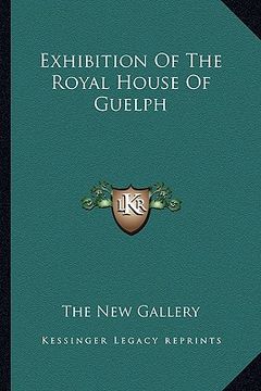 portada exhibition of the royal house of guelph (en Inglés)