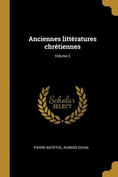 portada Anciennes Littératures Chrétiennes; Volume 2 (in French)