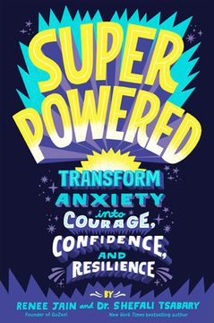 portada Superpowered: Transform Anxiety Into Courage, Confidence, and Resilience