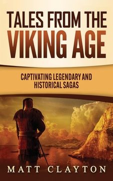 portada Tales from the Viking Age: Captivating Legendary and Historical Sagas (en Inglés)