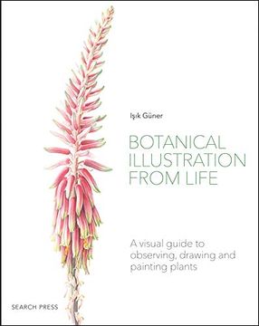 portada Botanical Illustration From Life: A Visual Guide to Observing, Drawing and Painting Plants 