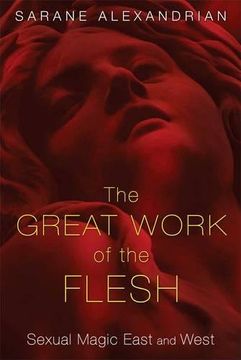 portada The Great Work of the Flesh: Sexual Magic East and West (en Inglés)