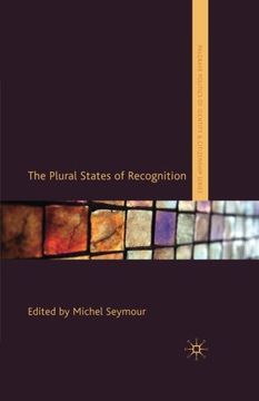 portada The Plural States of Recognition (Palgrave Politics of Identity and Citizenship Series)