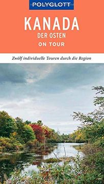 portada Polyglott on Tour Reiseführer Kanada? Der Osten: Individuelle Touren Durch die Region (in German)