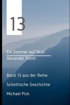 portada Ein Sommer auf Skye: Band 13 aus der Reihe Schottische Geschichte (en Alemán)