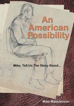 portada An American Possibility: Mike, Tell Us The Story About... (in English)