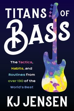 portada Titans of Bass: The Tactics, Habits, and Routines From Over 130 of the World’S Best (en Inglés)