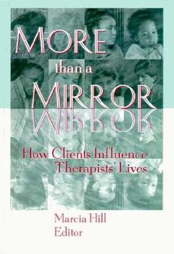 portada More Than a Mirror: How Clients Influence Therapists' Lives (en Inglés)