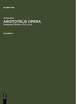 portada Aristoteles,; Bekker, Immanuel; Gigon, Olof: Aristotelis Opera. Volumen ii (en Alemán)