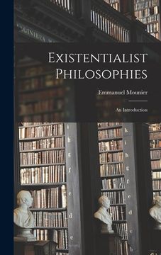 portada Existentialist Philosophies: an Introduction (en Inglés)