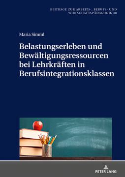 portada Belastungserleben und Bewaeltigungsressourcen bei Lehrkraeften in Berufsintegrationsklassen (en Alemán)