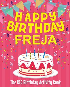 portada Happy Birthday Freja - the big Birthday Activity Book: (Personalized Children's Activity Book) 