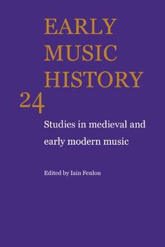 portada Early Music History: Volume 24: Studies in Medieval and Early Modern Music (en Inglés)