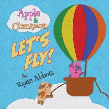 portada Apple and Cinnamon Let's Fly: (Apple and Cinnamon Book 1) 