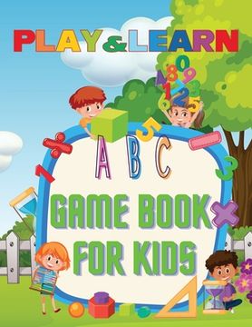 portada Play & Learn Game Book For Kids: Fun Games for Early Learning-Ages 4-8 