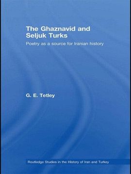 portada The Ghaznavid and Seljuk Turks: Poetry as a Source for Iranian History (en Inglés)