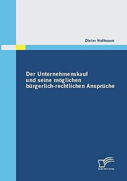 portada Der Unternehmenskauf und Seine Möglichen Bürgerlich-Rechtlichen Ansprüche (en Alemán)