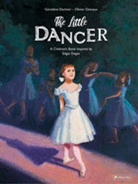 portada The Little Dancer: A Children'S Book Inspired by Edgar Degas (Children'S Books Inspired by Famous Artworks) (en Inglés)