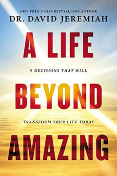 portada A Life Beyond Amazing: 9 Decisions That Will Transform Your Life Today (in English)