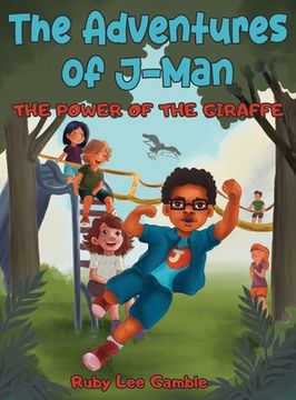 portada The Adventures of J-Man: The Power of the Giraffe (en Inglés)