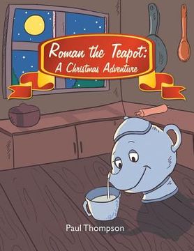 portada Roman the Teapot: A Christmas Adventure (in English)