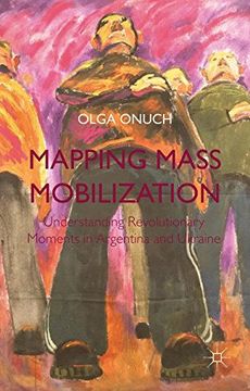 portada Mapping Mass Mobilization: Understanding Revolutionary Moments in Argentina and Ukraine