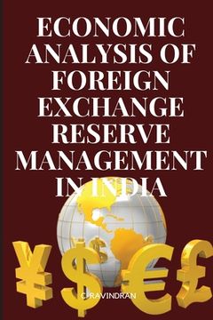 portada An Economic Analysis of Foreign Exchange Reserve Management in India (en Inglés)