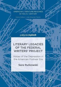 portada Literary Legacies of the Federal Writers' Project: Voices of the Depression in the American Postwar era (American Literature Readings in the 21St Century) (in English)
