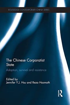 portada The Chinese Corporatist State: Adaption, Survival and Resistance