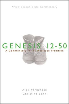 portada Nbbc, Genesis 12-50: A Commentary in the Wesleyan Tradition (New Beacon Bible Commentary) (en Inglés)