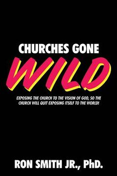 portada Churches Gone Wild (en Inglés)