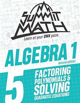 portada Summit Math Algebra 1 Book 5: Factoring Polynomials and Solving Quadratic Equations (in English)